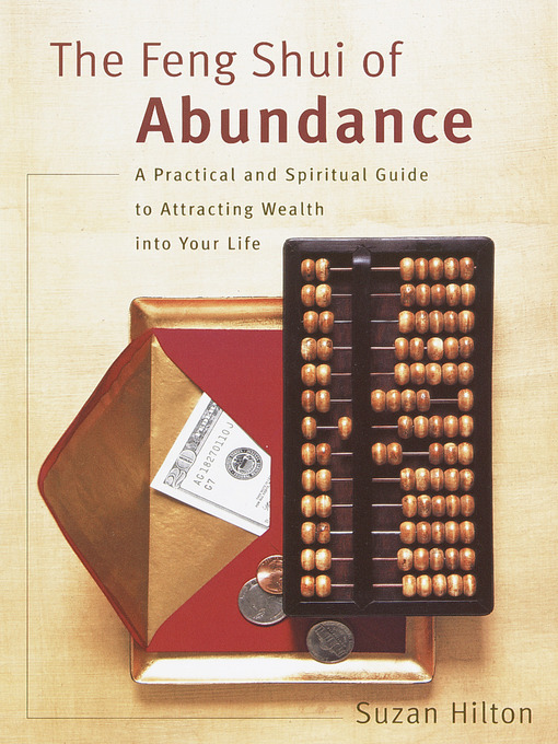 Title details for The Feng Shui of Abundance by Suzan Hilton - Available